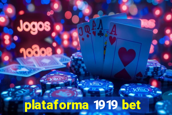 plataforma 1919 bet